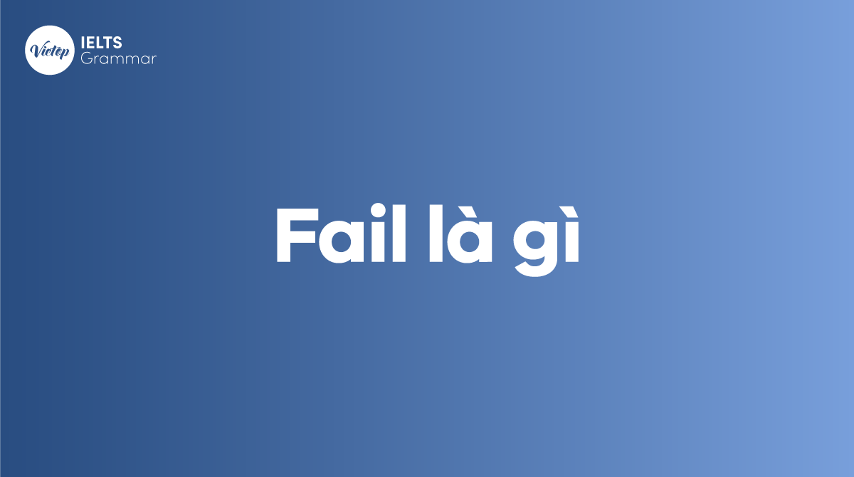 Fail là gì trong tiếng Anh