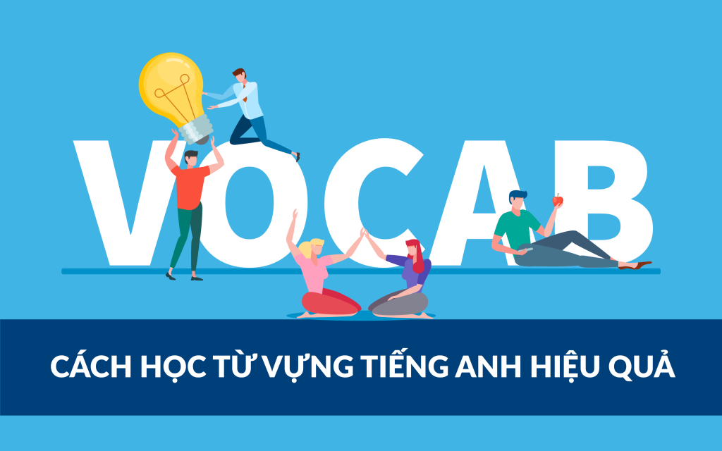 Phương pháp áp dụng học từ vựng hiệu quả