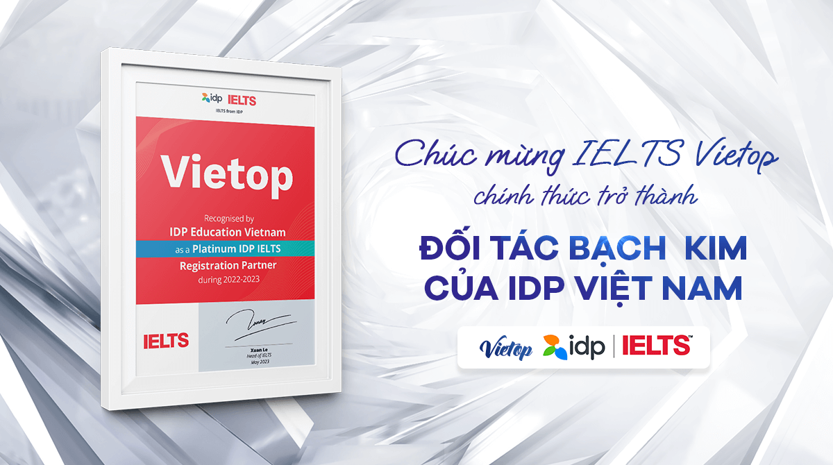 IELTS VIETOP chính thức trở thành đối tác Bạch Kim (Đối tác cao nhất) của IDP Việt Nam