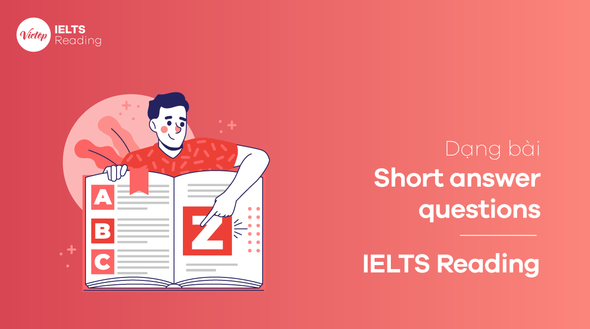 Các bước làm bài short answer questions IELTS Reading