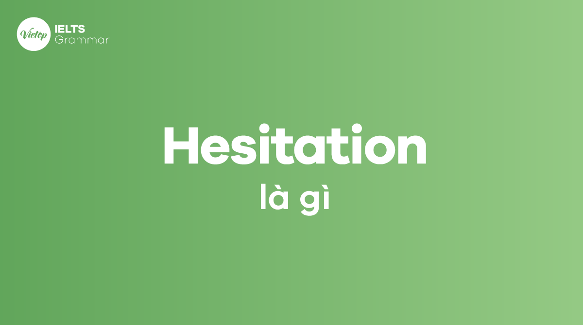 Hesitation là gì