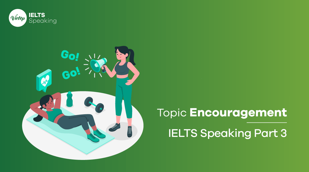 IELTS Speaking Part 3 Encouragement 