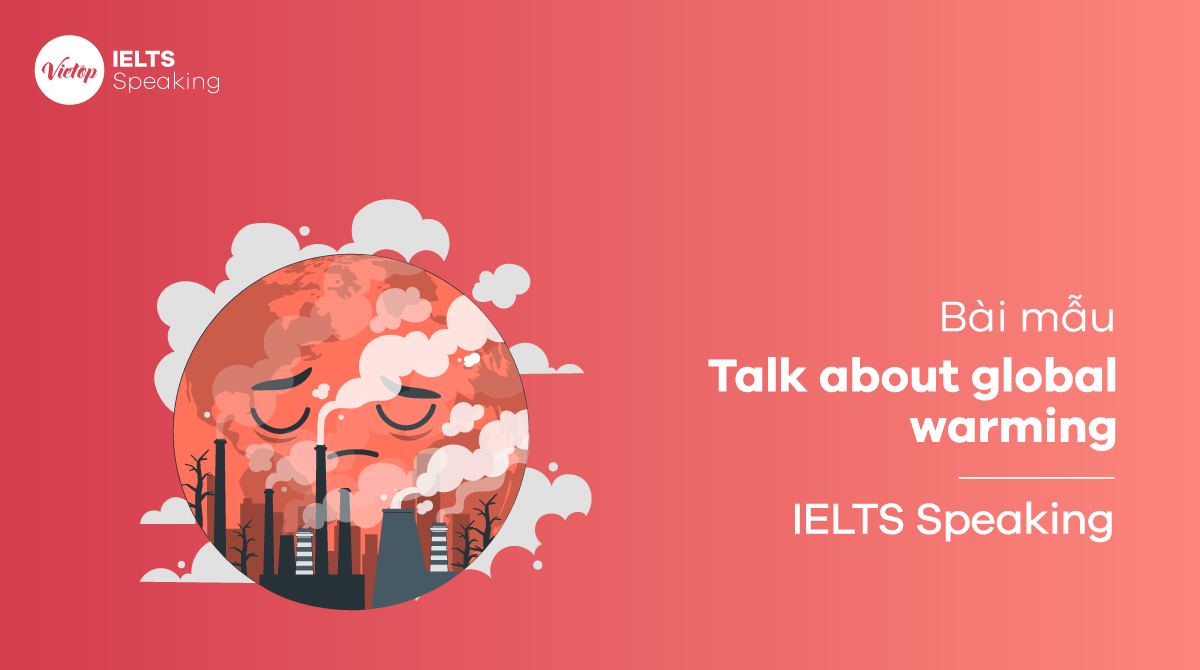 IELTS Speaking part 1 sample Talk about global warming