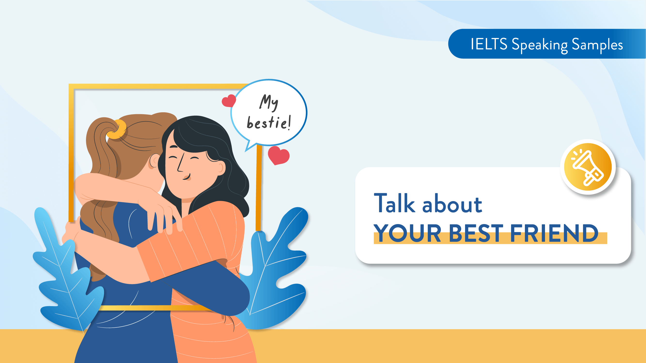 Một số từ vựng chủ đề Talk about your best friend