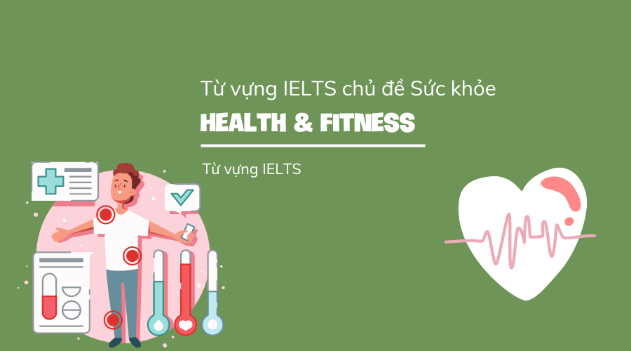 Từ vựng chủ đề Health and Fitness