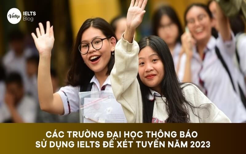 Các trường đại học xét tuyển IELTS