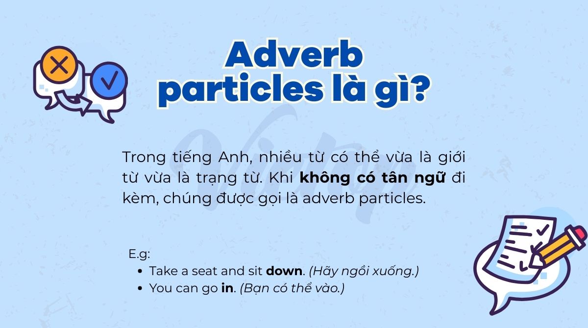 Adverb particles là gì? Phân biệt adverb particles và giới từ