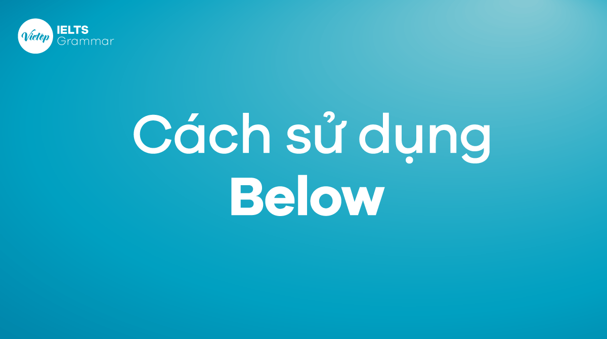 Cách sử dụng below trong tiếng Anh