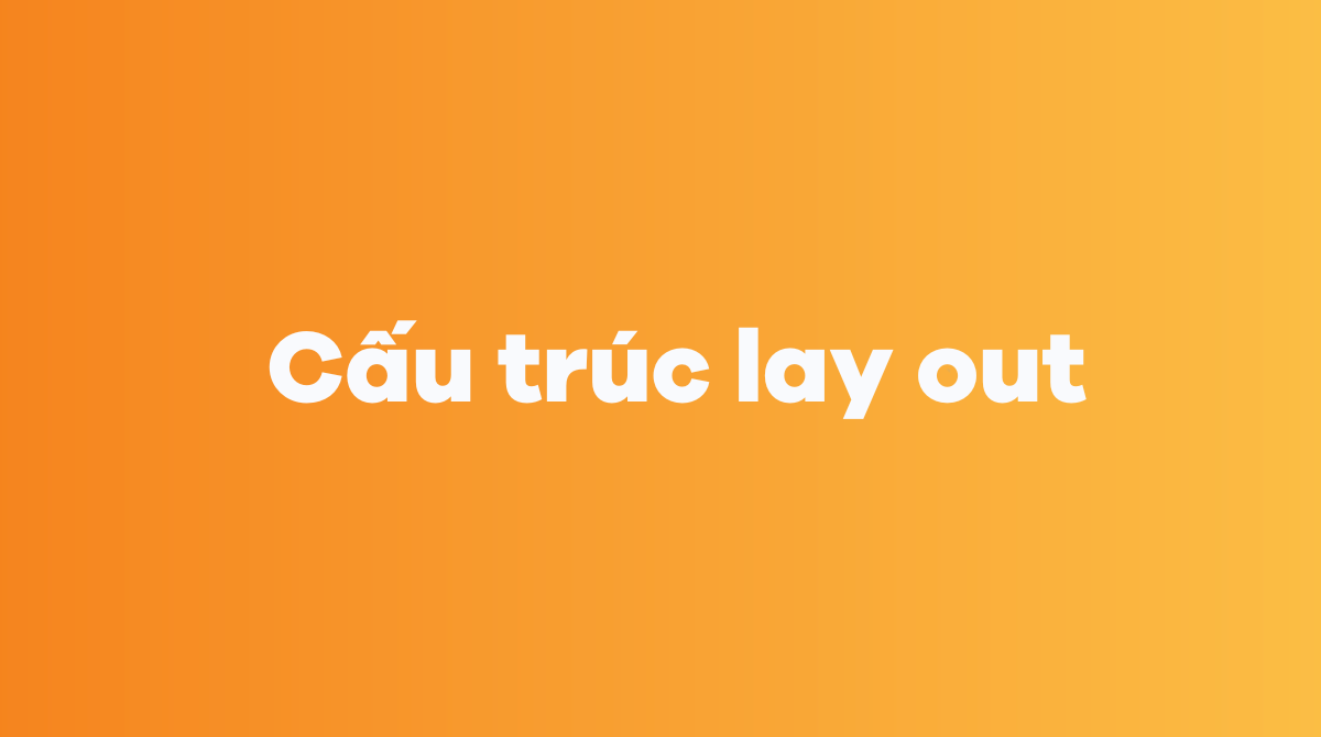 Cấu trúc lay out trong câu tiếng Anh