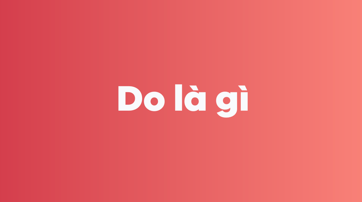 Do là gì