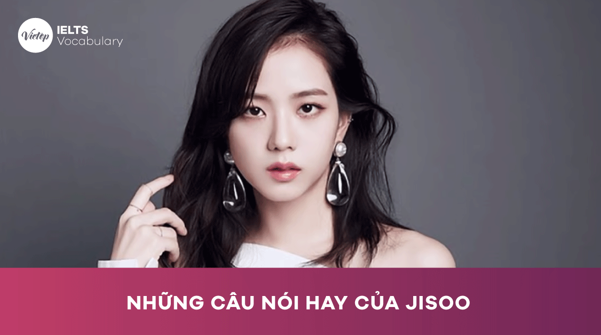 Những câu nói hay của Jisoo