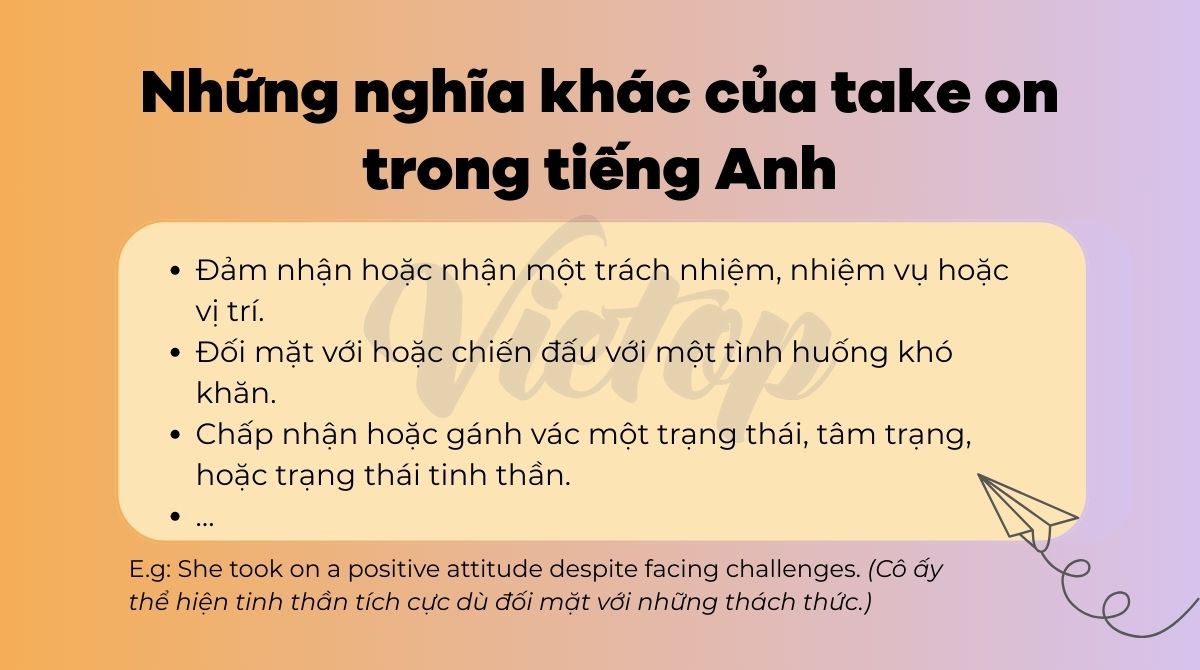 Những nghĩa khác của take on trong tiếng Anh
