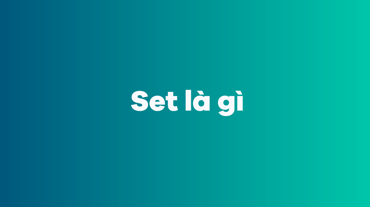 Set là gì