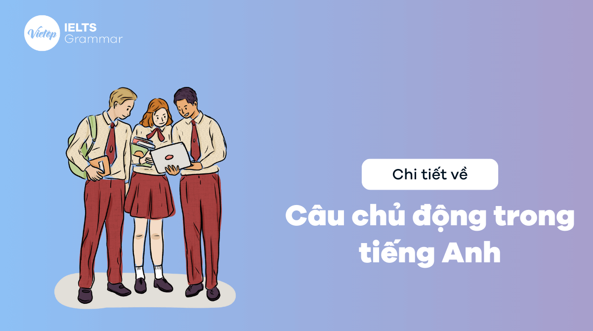 Câu chủ động (Active Voice) trong tiếng Anh