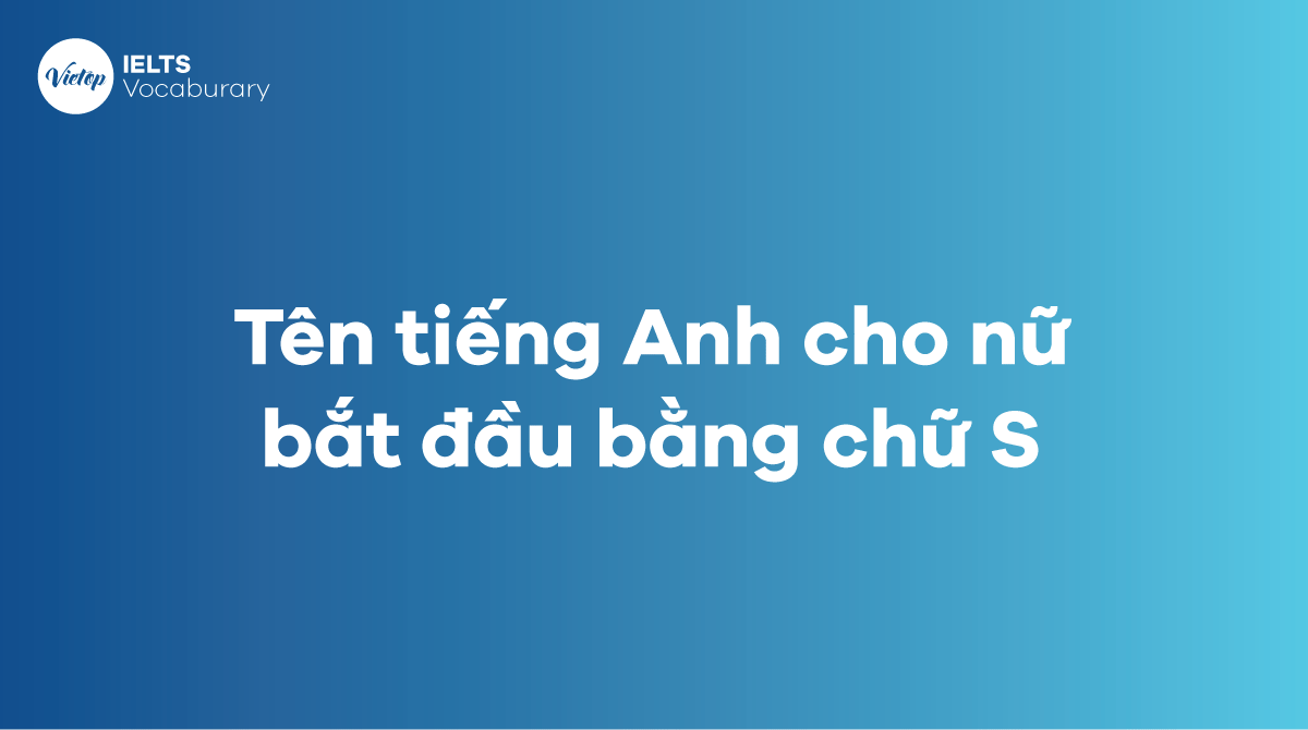 Tên tiếng Anh cho nữ bắt đầu bằng chữ S