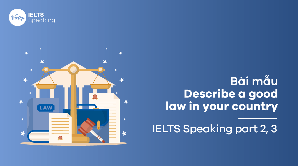 Bài mẫu Topic Laws IELTS Speaking part 3