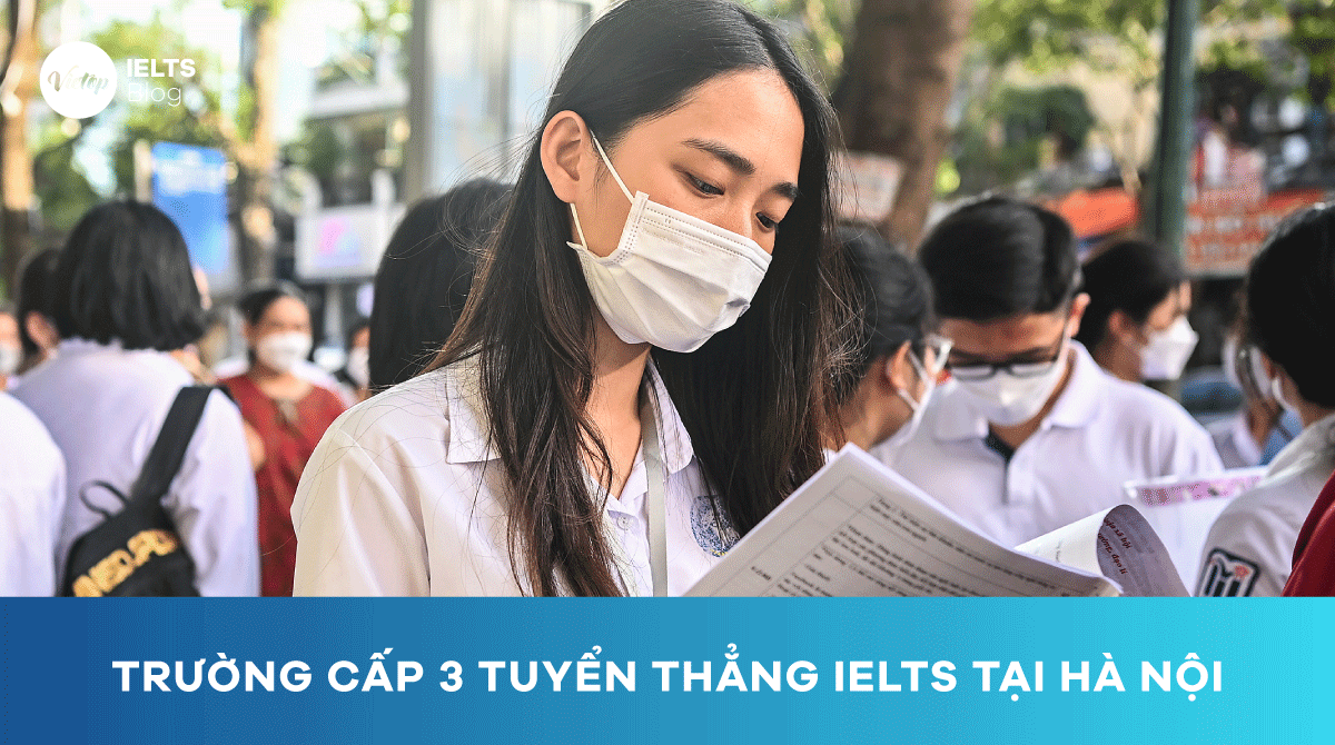 Danh sách trường cấp 3 tuyển thẳng IELTS