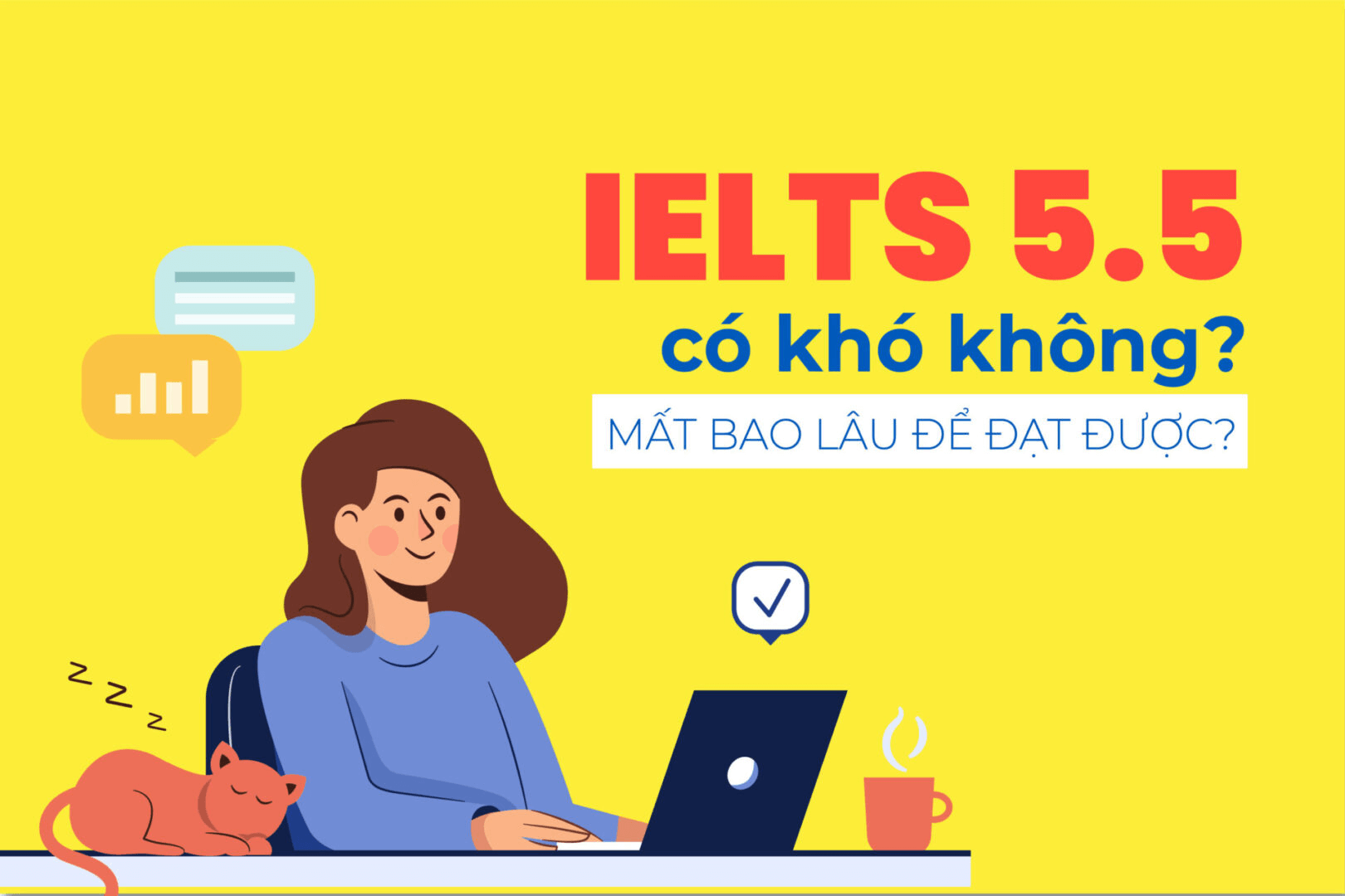 IELTS 5.5 là cao hay thấp IELTS 5.5 có khó không