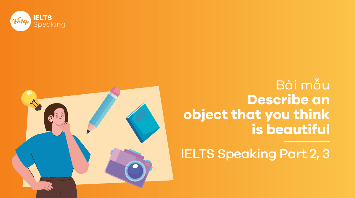 IELTS Speaking part 3 Describe an object that you think is beautiful