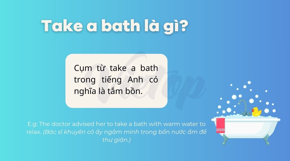 Take a bath là gì? Dùng take a bath hay have a bath