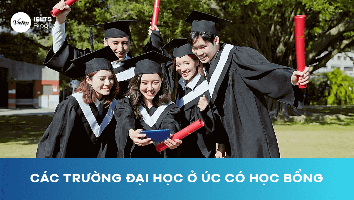 Top các trường đại học ở Úc có học bổng hấp dẫn dành cho du học sinh