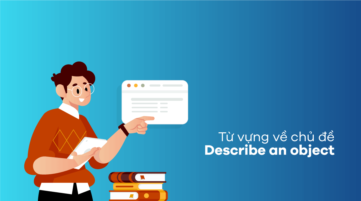 Từ vựng về chủ đề Describe an object