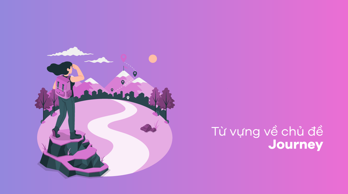 Từ vựng về chủ đề Journey