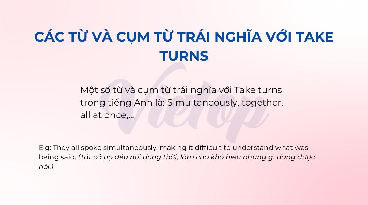 Các từ và cụm từ trái nghĩa với take turns trong tiếng Anh