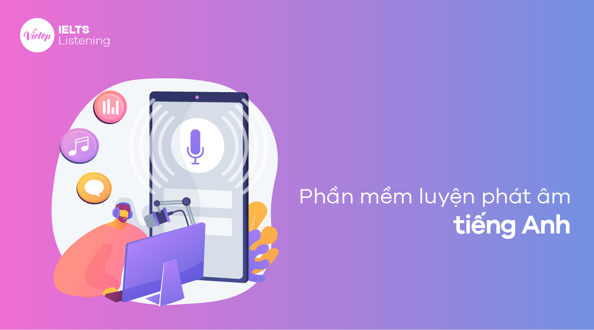 Phần mềm luyện phát âm tiếng Anh