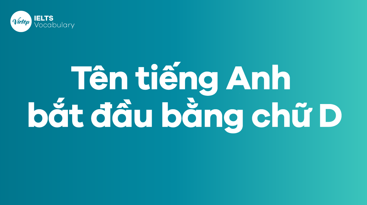 Tên tiếng Anh bắt đầu bằng chữ D 