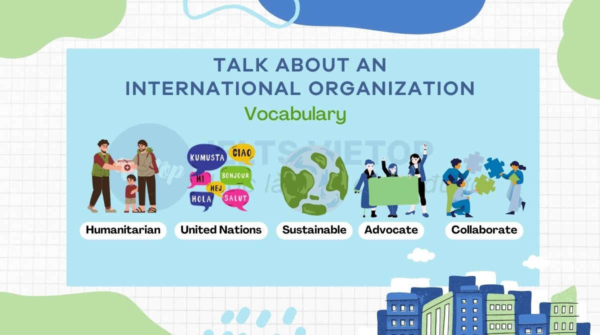 Từ vựng chủ đề talk about an international organization