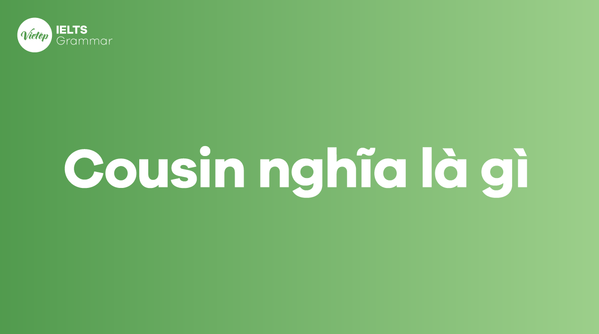 Cousin nghĩa là gì