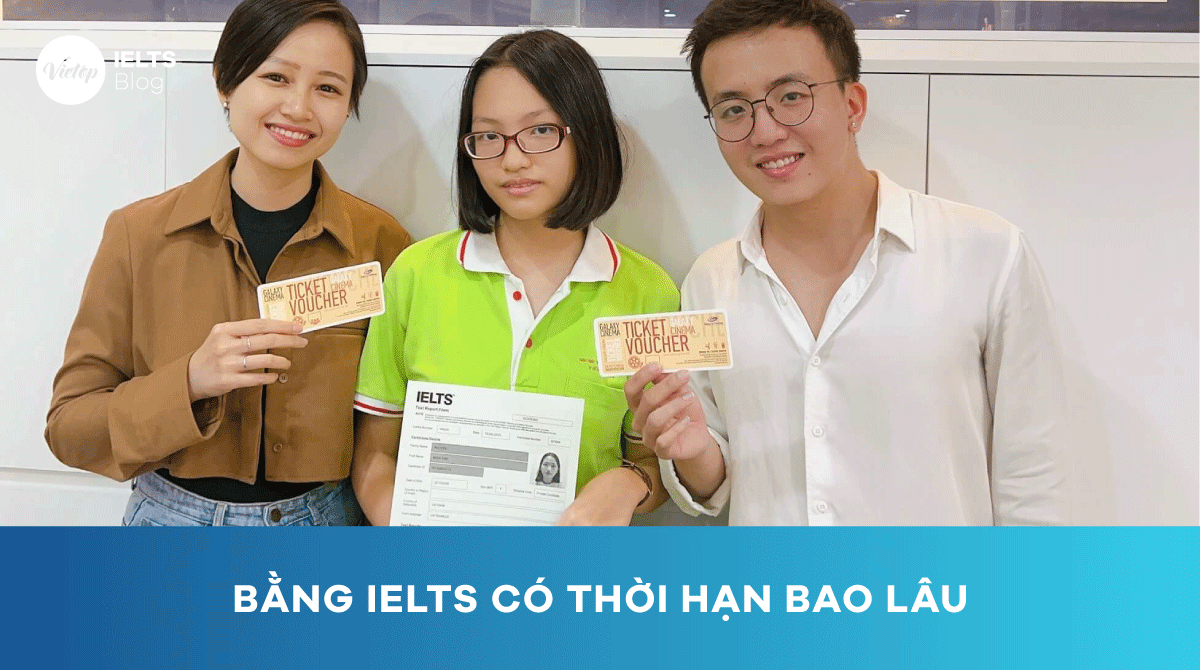 [Giải đáp] Bằng IELTS có thời hạn bao lâu