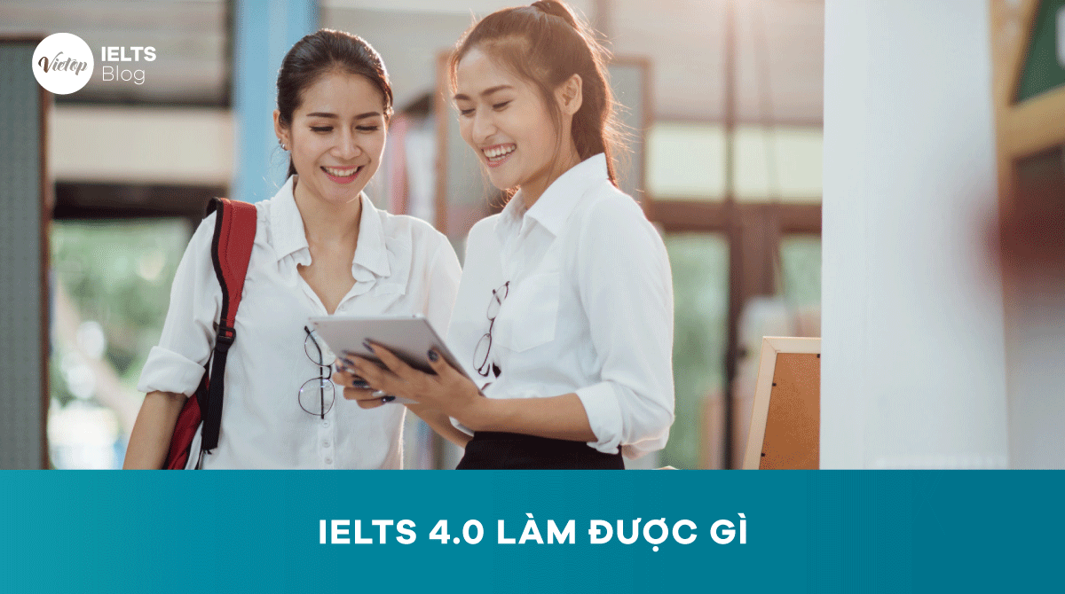 IELTS 4.0 làm được gì