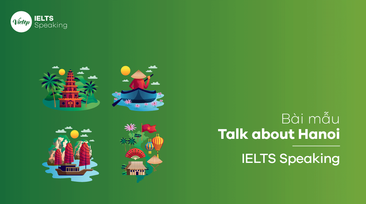 IELTS Speaking part 1 Talk about Hanoi