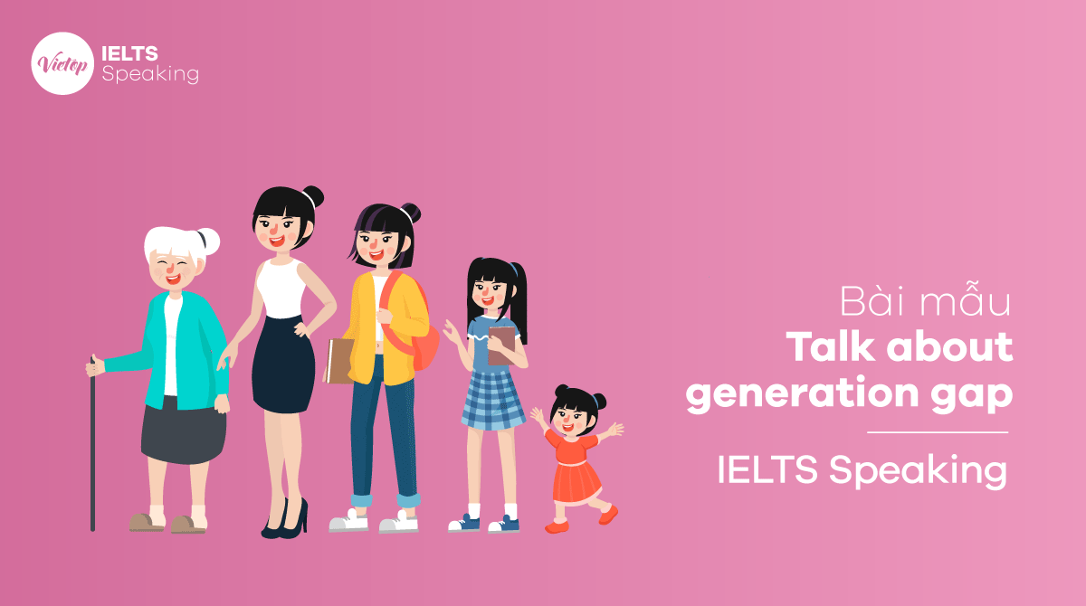 IELTS Speaking part 1 Talk about generation gap