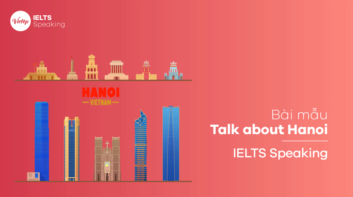 IELTS Speaking part 2 Talk about Hanoi