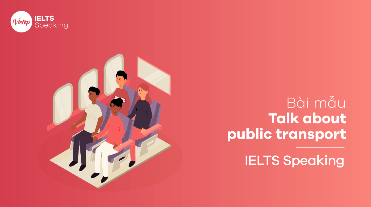 IELTS Speaking part 2 Talk about public transport