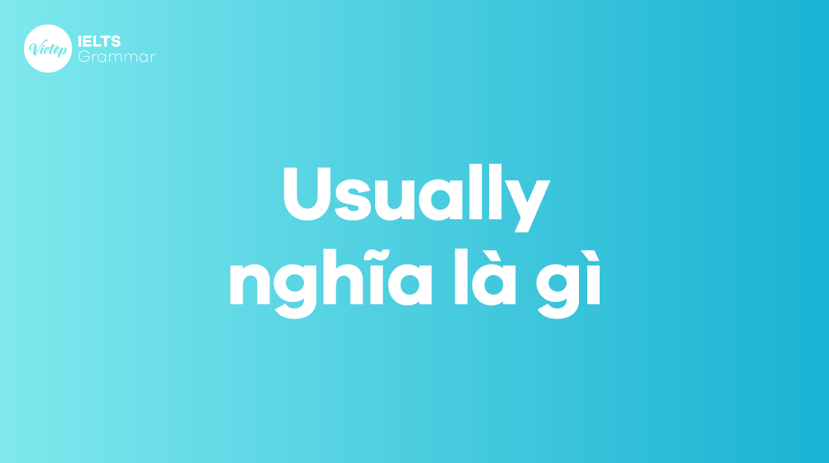 Usually nghĩa là gì