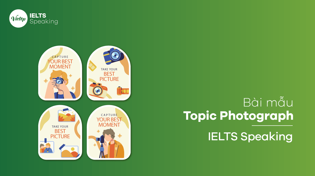 Bài mẫu topic Photograph – IELTS Speaking part 1