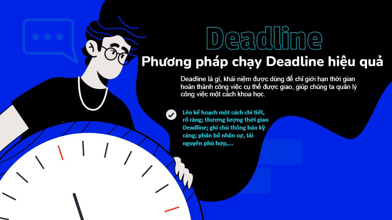 Cách để chạy deadline hiệu quả là gì