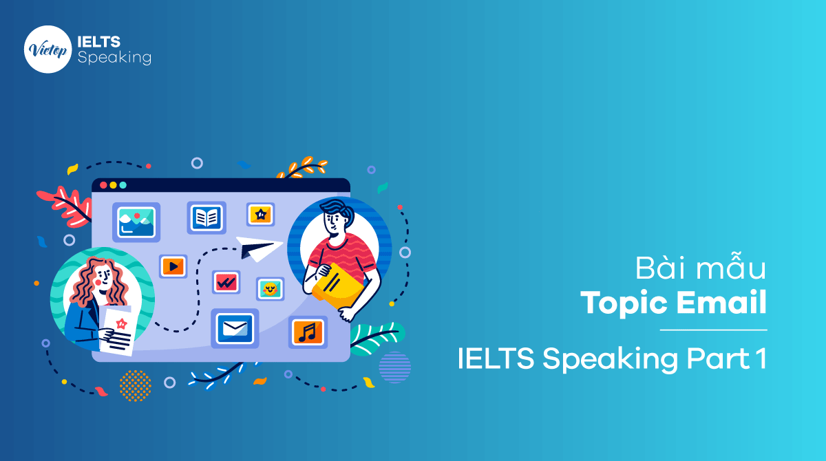 Chủ đề Email - IELTS Speaking Part 1