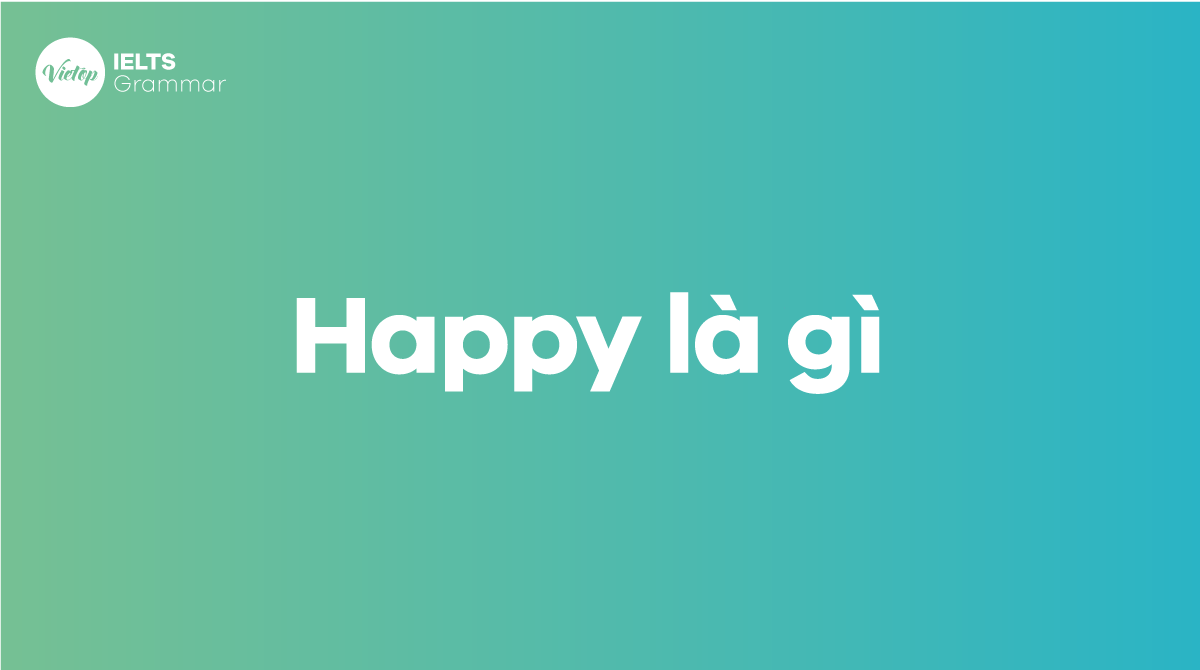 Happy là gì