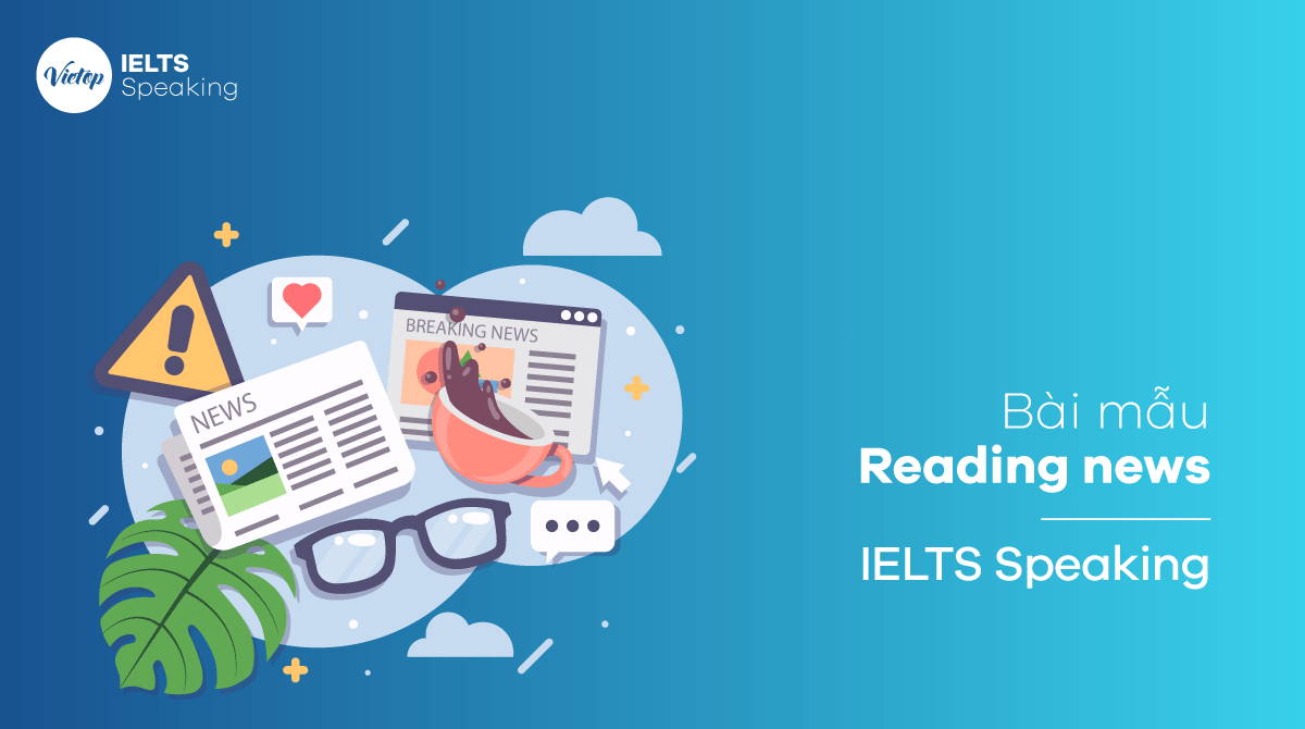 IELTS Speaking part 3 Reading news