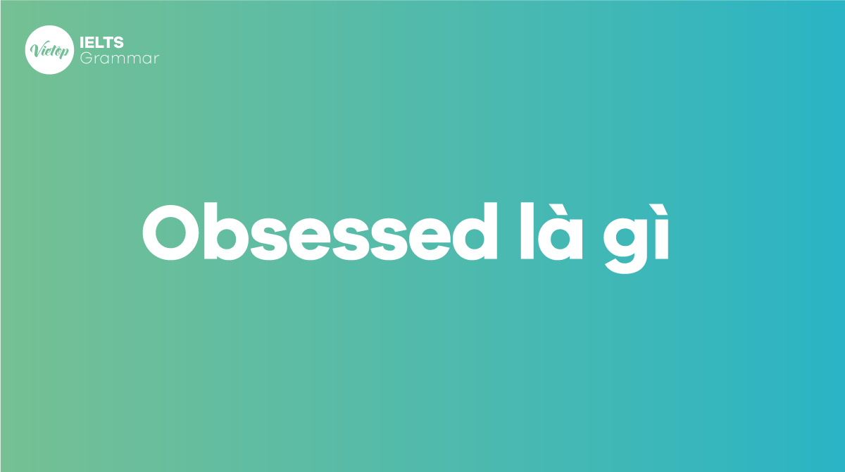 Obsessed là gì