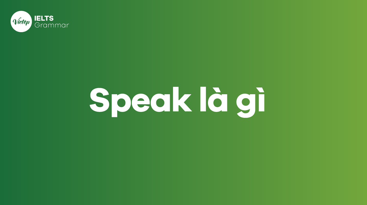 Speak là gì