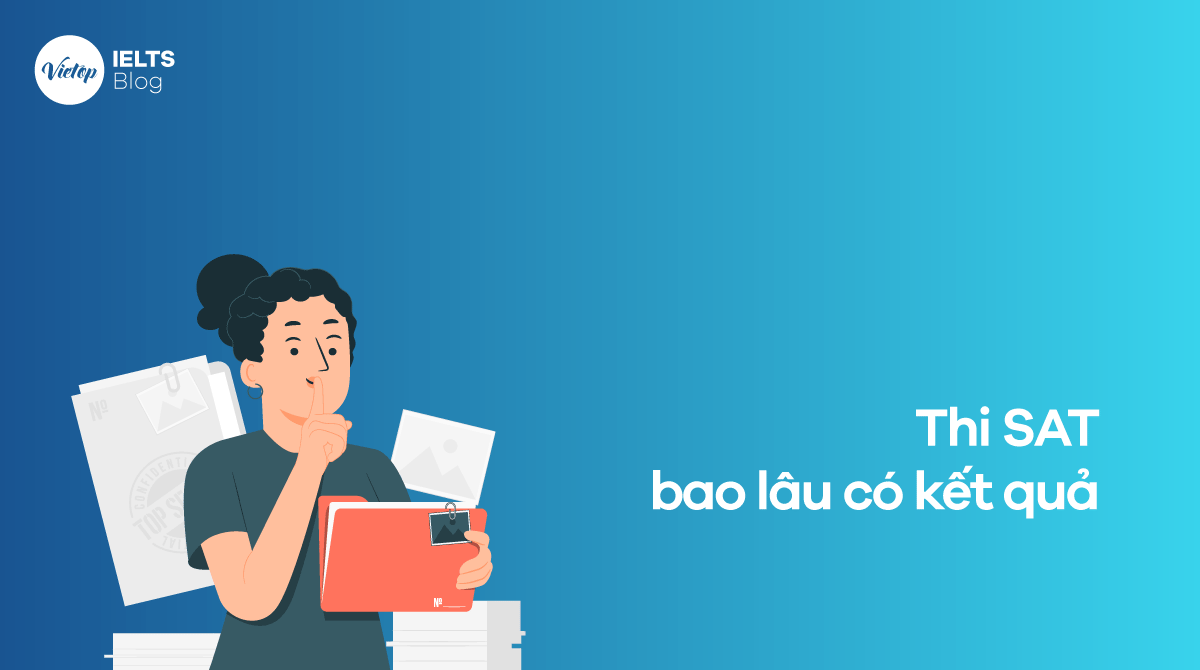 Thi SAT bao lâu có kết quả