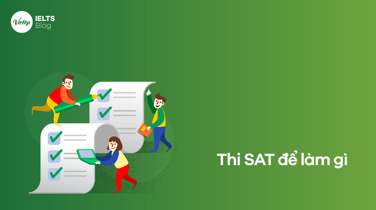 Thi SAT để làm gì Những điều bạn cần biết về bài thi SAT