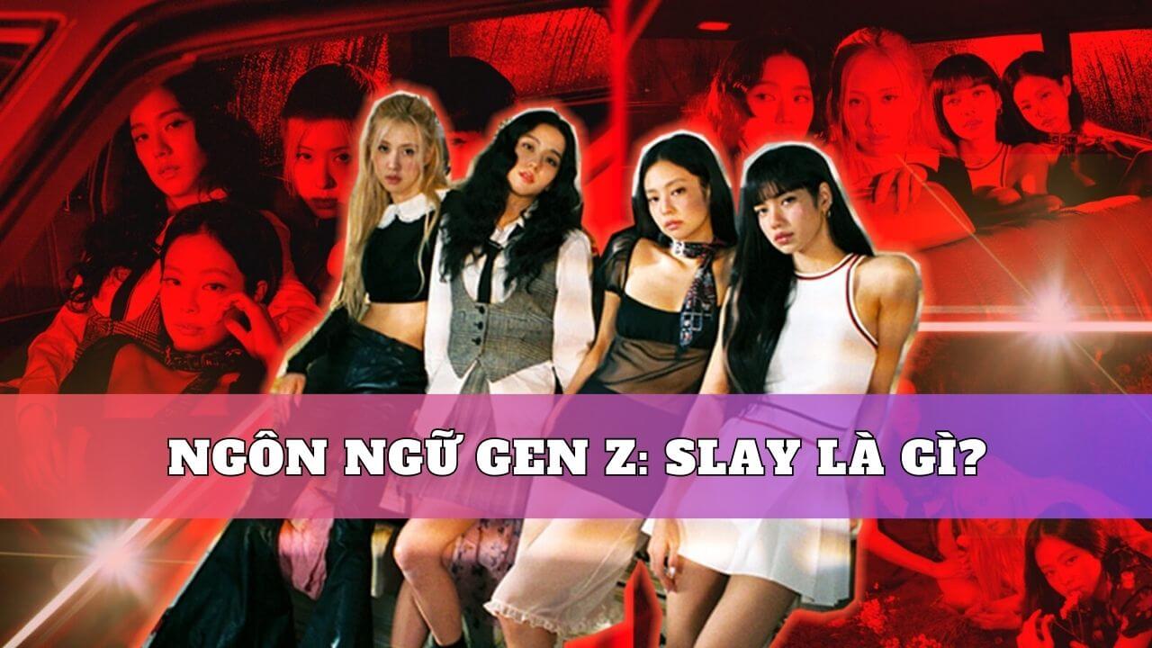 Từ slay trong giới trẻ hiện đại