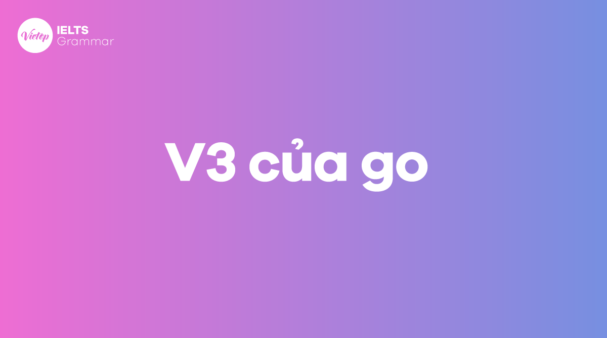 V3 của go là gì